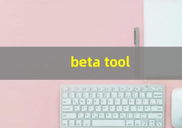 beta tool